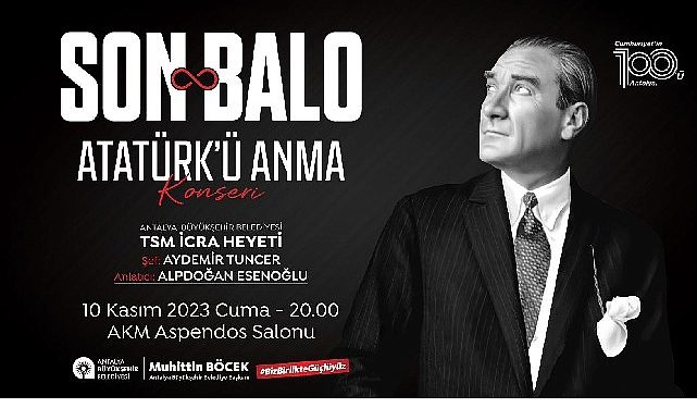 Atatürk vefatının 85. yılında “Son Balo” ile anılacak