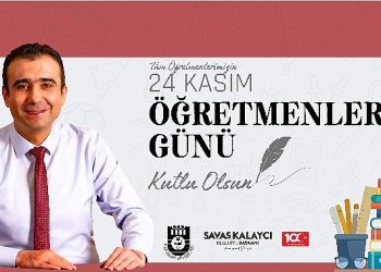 Belediye lideri Savaş Kalaycı’nın öğretmenler günü bildirisi
