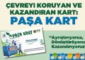 Çevreyi koruyan ve kazandıran kart: Paşa Kart