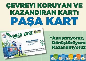 Çevreyi koruyan ve kazandıran kart: Paşa Kart