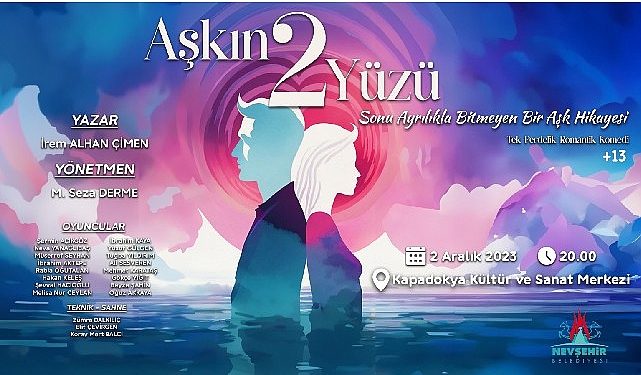 Kent tiyatrosu ” aşkın 2 yüzü” isimli oyunu sahneleyecek