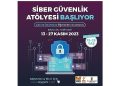 Lise ve Üniversite Öğrencileri İçin ‘Siber Güvenlik Atölyesi’