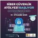 Lise ve Üniversite Öğrencileri İçin ‘Siber Güvenlik Atölyesi’