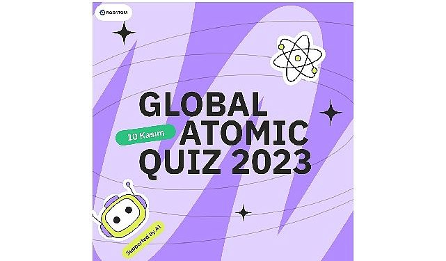 Rosatom’un Milletlerarası Teşebbüsü Küresel Atomic Quiz 2023 Başlıyor