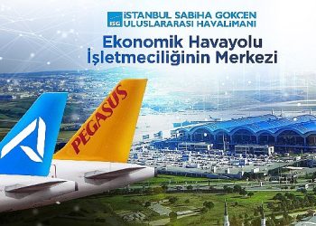 Sabiha Gökçen Türkiye’de Ekonomik Uçuşun Merkezi