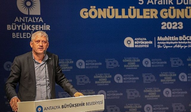 Antalya Büyükşehir ‘Gönüllüleri’ buluşturdu