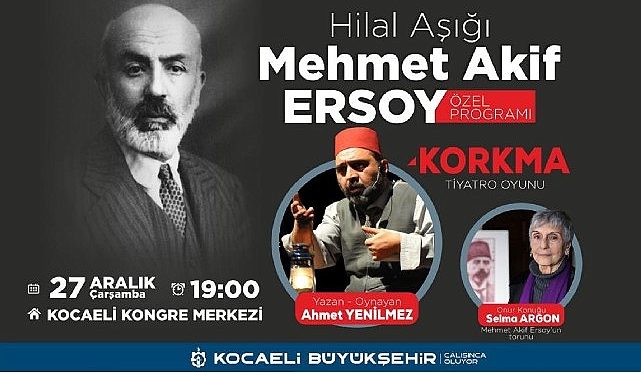 Hilal Aşığı Mehmet Akif Ersoy yapıtlarıyla anılacak