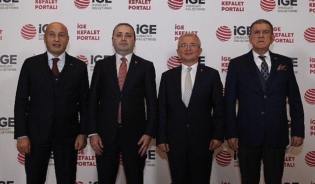 İGE Kefalet Portalı ile ihracatçı yalnızca teminata değil en uygun finansman şartlarına da erişecek