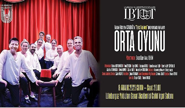 Lüleburgaz Belediyesi Tiyatro Topluluğu’ndan ‘Orta Oyunu’