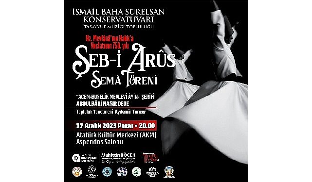 Mevlânâ vuslatının 750’nci yılında Sema Merasimi ile anılacak