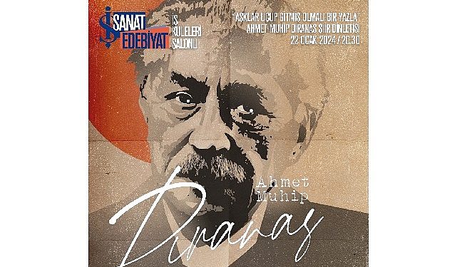 Ahmet Muhip Dıranas Şiir Dinletisi İş Sanat’ta