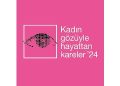 Bayan Gözüyle Hayattan Kareler’in 2024 Yılı Müracaatları Başladı