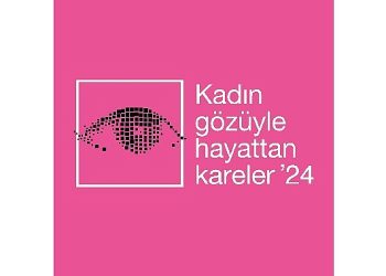 Bayan Gözüyle Hayattan Kareler’in 2024 Yılı Müracaatları Başladı