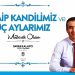 Belediye lideri Savaş Kalaycı’nın regaib kandili ve üç aylar bildirisi