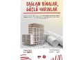 DASK Zelzeleye Sağlam Bina Tasarımı Yarışı Finali 4-7 Mart Tarihleri Ortasında Gaziantep Hasan Kalyoncu Üniversitesi’nde Gerçekleştirilecek