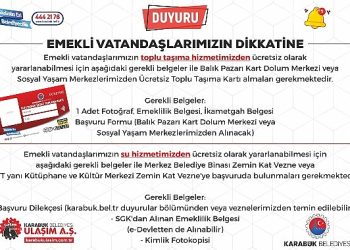 Karabük Belediyesi’nden Fiyatsız Toplu Taşıma ve Su Hizmeti İçin Emekli Vatandaşlara özel bir duyuru
