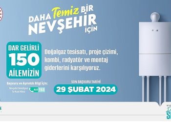 Nevşehir Belediyesi’nden 150 aileye kombi ve doğalgaz tesisat takviyesi