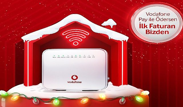 Vodafone Konut İnterneti’ne gelenlerin birinci faturası Vodafone’dan