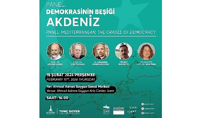 Demokrasinin Beşiği Akdeniz milletlerarası panelde konuşulacak