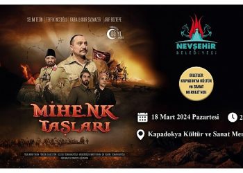 Kurtuluş ve bağımsızlık uğraşının sahneye konduğu; “Mihenk Taşları” isimli tiyatro oyunu, 18 Mart 2024 tarihinde Nevşehir’de sahnelenecek