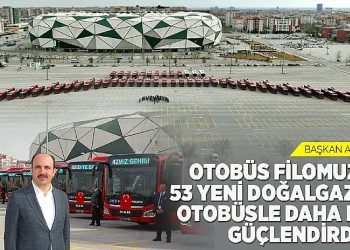 Lider Altay: “Otobüs Filomuzu 53 Yeni Doğalgazlı Otobüsle Daha Da Güçlendirdik”