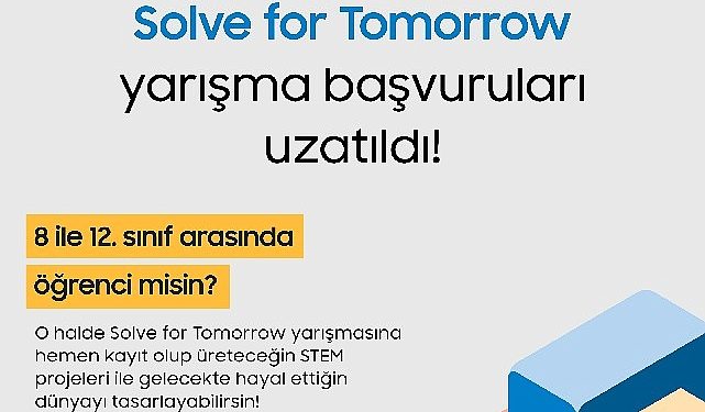 Samsung’un ‘Solve for Tomorrow’ müsabakasında son müracaat tarihi 16 Şubat’a kadar uzatıldı