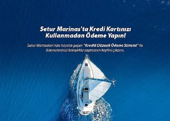 Setur Marinaları’ndan Marinacılık Dalında Bir Birinci: “Kredili Ödeme Sistemi” ile Müşterilerine Ödemelerinde Kolaylık Sunuyor