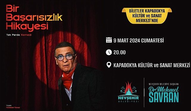 Ünlü sanatçı Cengiz Küçükayvaz’ın oynadığı ‘Bir Başarısızlık Hikayesi’ isimli tiyatro oyunu, 9 Mart Cumartesi günü Nevşehir’de sahnelenecek