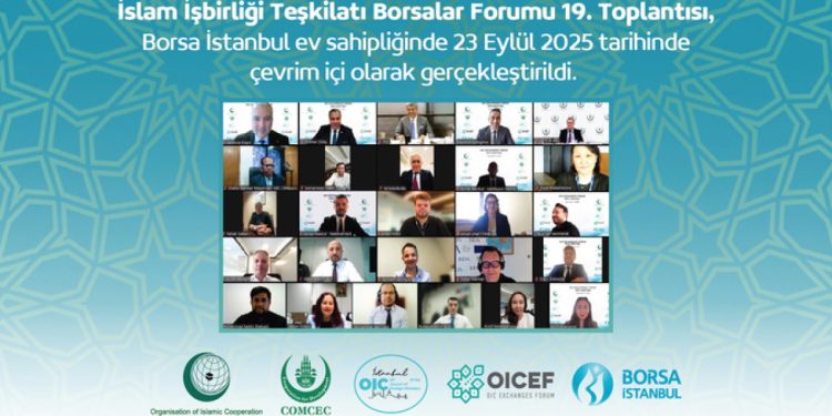 İslam İşbirliği Teşkilatı Borsalar Forumu 19. Toplantısı yapıldı